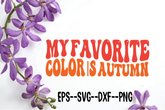 My Favorite Color İs Autumn Retro Wavy